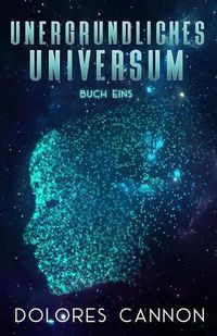 Cover image for Unergrundliches Universum Buch Eins