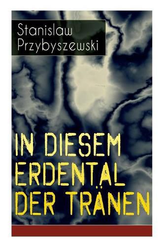 Cover image for In diesem Erdental der Tr nen: Am Meer + In Hac Lacrymarum Valle + Himmelfahrt