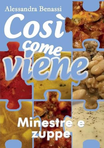 Cover image for Cosi come viene - MINESTRE E ZUPPE