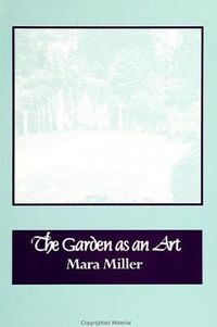 Cover image for The Garden as an Art