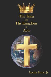 Cover image for The King and His Kingdom in Acts