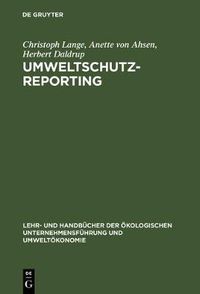 Cover image for Umweltschutz-Reporting: Umwelterklarungen Und -Berichte ALS Module Eines Reportingsystems