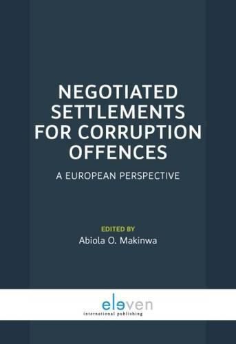 Cover image for Negotiated Settlements for Corruption Offences: A European Perspective