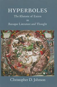 Cover image for Hyperboles: The Rhetoric of Excess in Baroque Literature and Thought