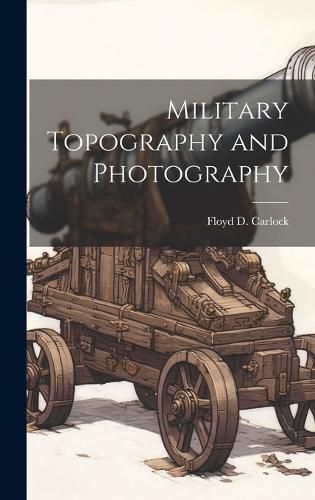 Cover image for Military Topography and Photography