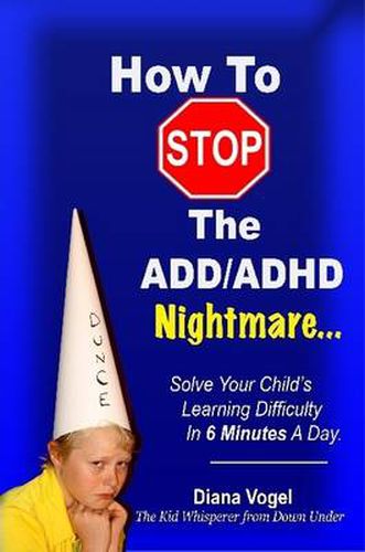 Cover image for How To Stop The ADD/ADHD Nightmare