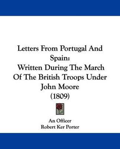Cover image for Letters From Portugal And Spain: Written During The March Of The British Troops Under John Moore (1809)