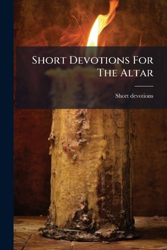 Cover image for Short Devotions For The Altar