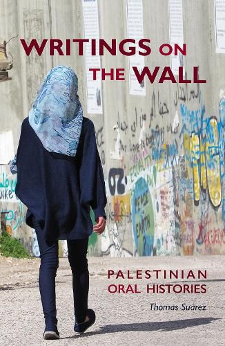 Cover image for Writings on the Wall: Palestinian Oral Histories