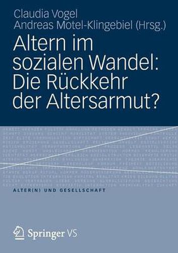 Altern im sozialen Wandel: Die Ruckkehr der Altersarmut?