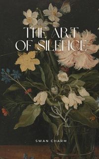 Cover image for The Art of Silence