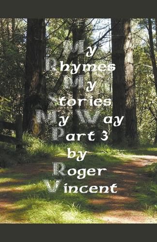 Cover image for My Rhymes My Stories My Way Part 3