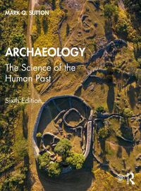 Cover image for Archaeology: The Science of the Human Past