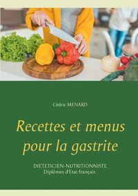Cover image for Recettes et menus pour la gastrite