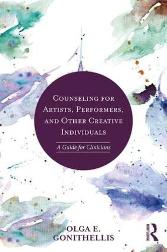 Cover image for Counseling for Artists, Performers, and Other Creative Individuals: A Guide for Clinicians