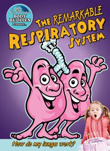 Cover image for Remarkable Respiratory System: How Do My Lungs Work?