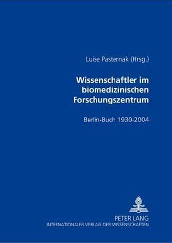 Cover image for Wissenschaftler Im Biomedizinischen Forschungszentrum: Berlin-Buch 1930-2004