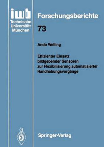 Cover image for Effizienter Einsatz Bildgebender Sensoren zur Flexibilisierung Automatisierter Handhabungsvorgange