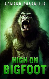 Cover image for High On Bigfoot