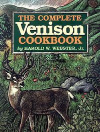 Cover image for The Complete Venison Cookbook