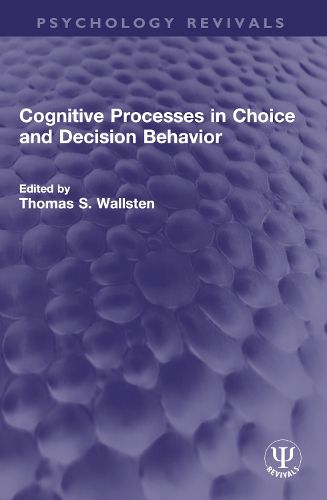 Cover image for Cognitive Processes in Choice and Decision Behavior