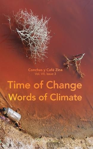 Cover image for Time of Change; Words of Climate: Conchas y Cafe Zine; Vol. 7, Issue 3