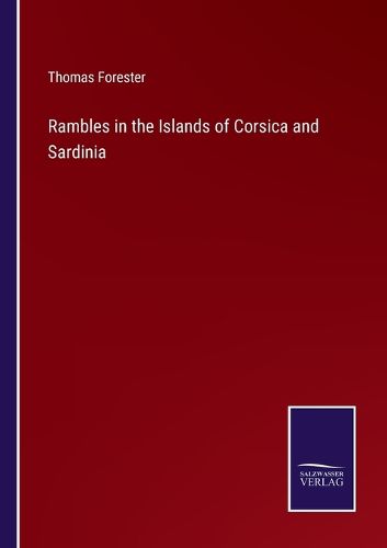 Cover image for Rambles in the Islands of Corsica and Sardinia