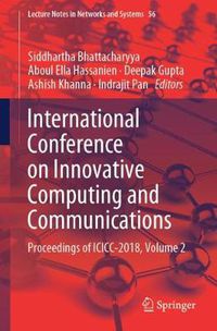 Cover image for International Conference on Innovative Computing and Communications: Proceedings of ICICC 2018, Volume 2