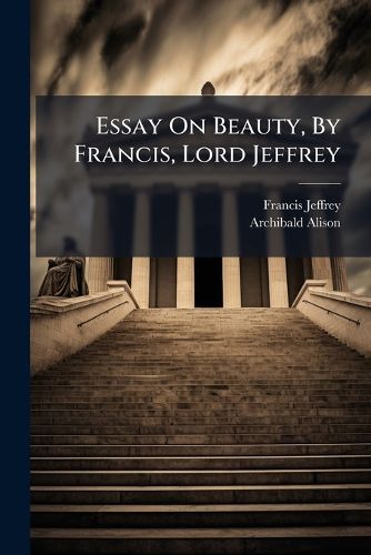 Cover image for Essay On Beauty, By Francis, Lord Jeffrey