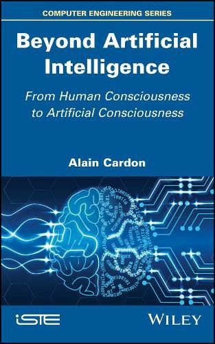 Cover image for Beyond Artificial Intelligence: From Human Consciousness to Artificial Consciousness