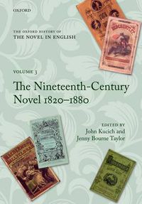 Cover image for The Oxford History of the Novel in English: Volume 3: The Nineteenth-Century Novel 1820-1880