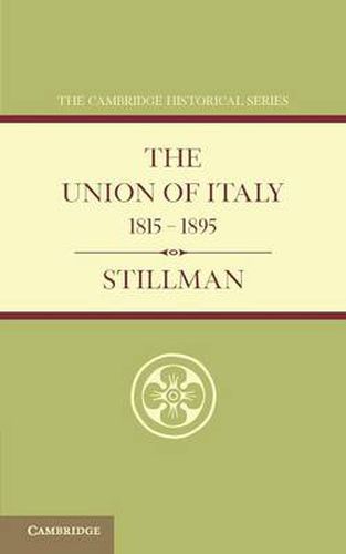 Cover image for The Union of Italy 1815-1895