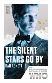 Cover image for Doctor Who: The Silent Stars Go By: 50th Anniversary Edition