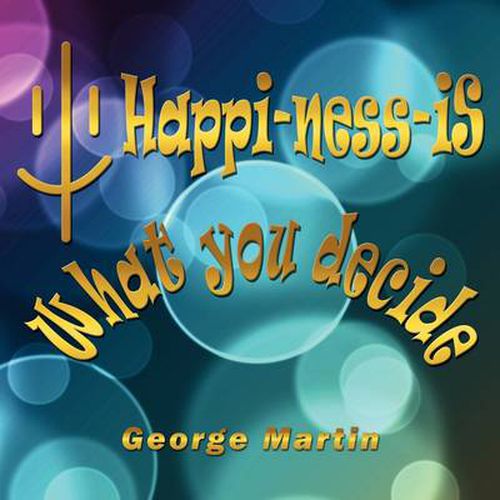 Cover image for Happi-Ness-Is What You Decide