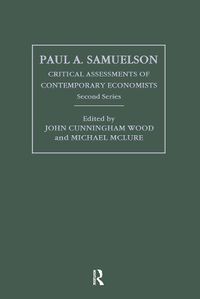 Cover image for Paul A. Samuelson: Critical Assessments of Contemporary Economists, 2nd Series