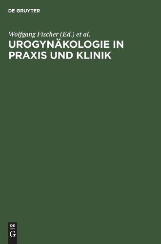 Cover image for Urogynakologie in Praxis Und Klinik