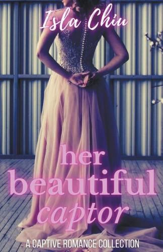 Cover image for Her Beautiful Captor: A Captive Romance Collection