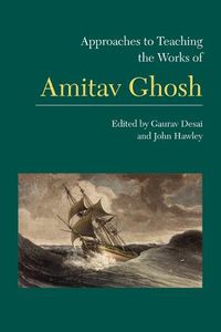 Cover image for Approaches to Teaching the Works of Amitav Ghosh