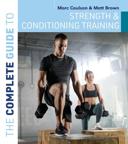 Cover image for The Complete Guide to Strength and Conditioning Training
