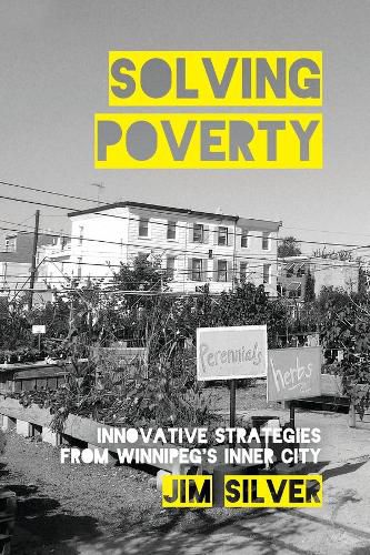 Solving Poverty: Innovative Strategies from Winnipeg's Inner City