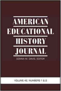 Cover image for American Educational History Journal, Volume 42, Numbers 1 & 2