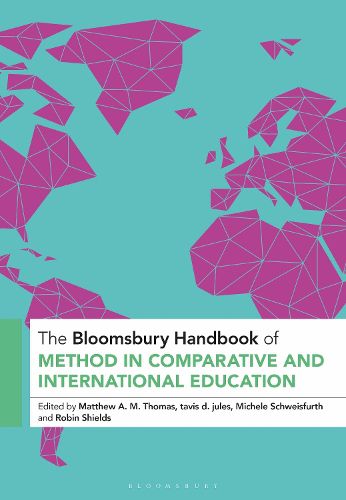 The Bloomsbury Handbook of Method in Comparative and International Education