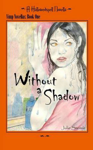 Cover image for Hallowedspell: Vimp Series Book 1 Without a Shadow