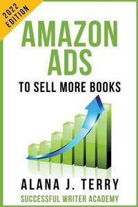 Cover image for Amazon Ads to Sell More Books: 2022 Edition