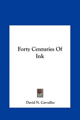 Cover image for Forty Centuries of Ink Forty Centuries of Ink