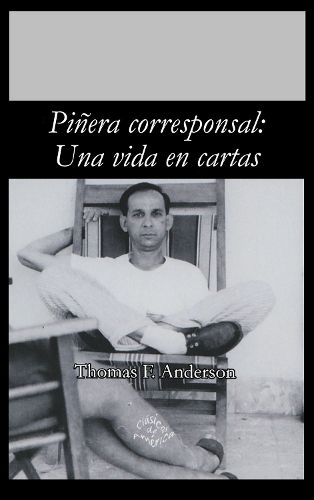 Cover image for Pinera corresponsal: Una vida en cartas