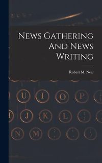 Cover image for News Gathering And News Writing