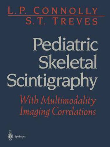 Cover image for Pediatric Skeletal Scintigraphy: With Multimodality Imaging Correlations