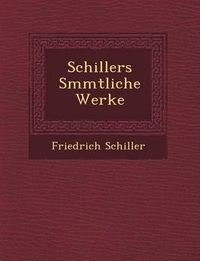 Cover image for Schillers S Mmtliche Werke