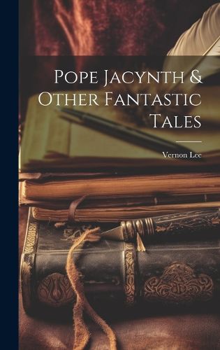 Cover image for Pope Jacynth & Other Fantastic Tales